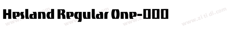 Hesland Regular One字体转换